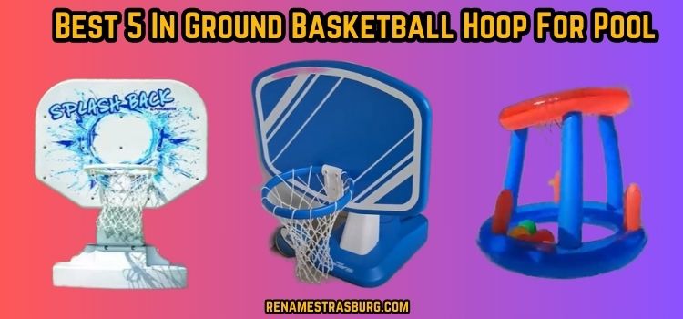 In Ground Basketball Hoop For Pool