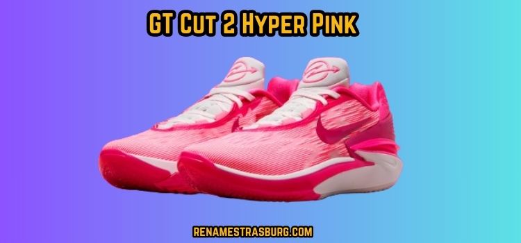 GT Cut 2 Hyper Pink